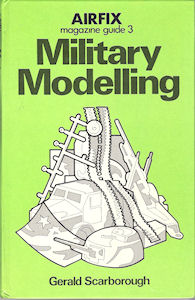 Airfix Magazine Guide 3 - Military Modelling