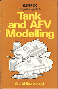 Airfix Magazine Guide 5 - Tank and AFV Modelling