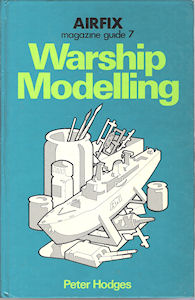 Airfix Magazine Guide 7 - Warship Modelling