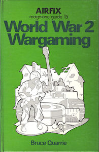 Airfix Magazine Guide 15 - World War 2 Wargaming