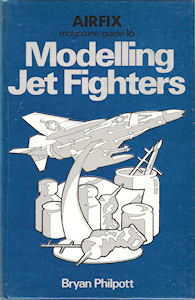 Airfix Magazine Guide 16 - Modelling Jet Fighters
