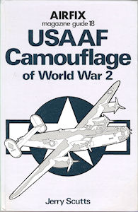 Airfix Magazine Guide 18 - USAAF Camourflage of World War 2