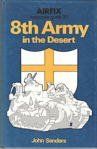 Airfix Magazine Guide 20 - 8th Army in the Desert